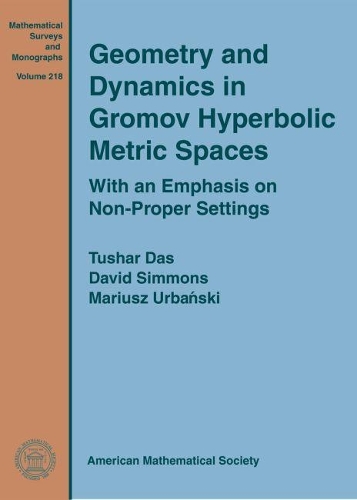[object Object] «Geometry and Dynamics in Gromov Hyperbolic Metric Spaces: With an Emphasis on Non-Proper Settings», авторов Дэвид Симмонс, Мариуш Урбанский, Тушар Дас - фото №1