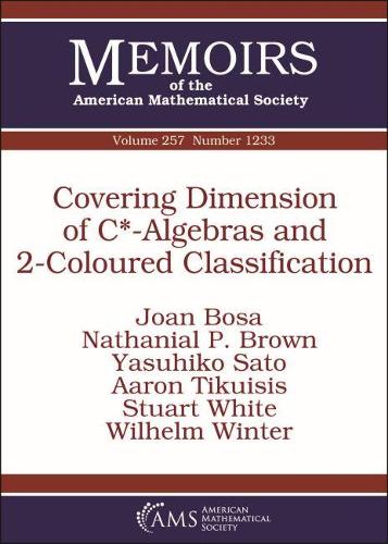 [object Object] «Covering Dimension of C*-Algebras and 2-Coloured Classification», авторів Аарон Тікуісіс, Джоан Боса, Натаніель П. Браун, Ясухіко Сато - фото №1