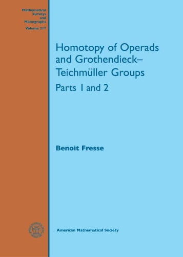 Бумажная книга «Homotopy of Operads and Grothendieck-Teichmuller Groups: Parts 1 and 2», автор Бенуа Фрессе - фото №1