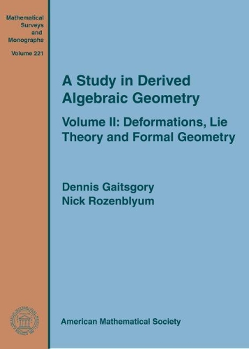 [object Object] «A Study in Derived Algebraic Geometry: Volume II: Deformations, Lie Theory and Formal Geometry», авторів Денніс Гейтсгорі, Нік Розенблюм - фото №1