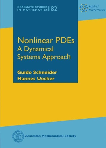 Паперова книга «Nonlinear PDEs: A Dynamical Systems Approach», авторів Гвідо Шнайдер, Ганнес Уекер - фото №1