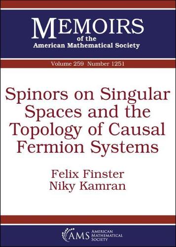 [object Object] «Spinors on Singular Spaces and the Topology of Causal Fermion Systems», авторів Фелікс Фінстер, Нікі Камран - фото №1