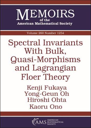 [object Object] «Spectral Invariants With Bulk, Quasi-Morphisms and Lagrangian Floer Theory», авторов Хироси Охта, Каору Оно, Кенджи Фукая, Йонг-Гын О - фото №1
