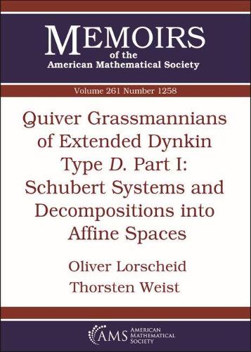 Бумажная книга «Quiver Grassmannians of Extended Dynkin Type $D$: Part I: Schubert Systems and Decompositions into Affine Spaces», авторов Оливер Лоршайд, Торстен Вайст - фото №1