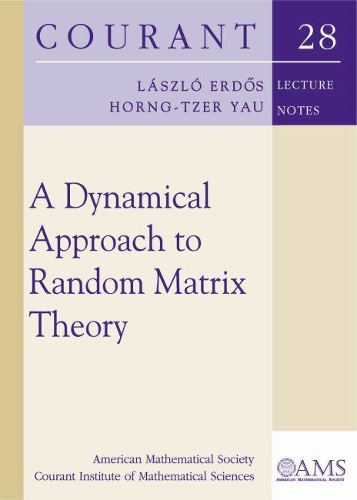 [object Object] «A Dynamical Approach to Random Matrix Theory», авторів Хорнг-Цер Яу, Ласло Ердош - фото №1