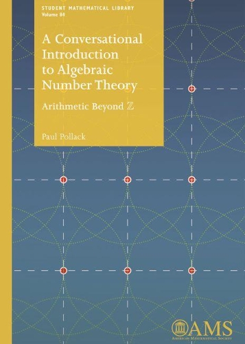 [object Object] «A Conversational Introduction to Algebraic Number Theory: Arithmetic Beyond Z», автор Пол Поллак - фото №1