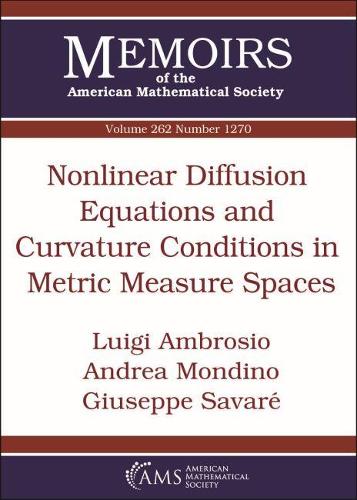 [object Object] «Nonlinear Diffusion Equations and Curvature Conditions in Metric Measure Spaces», авторов Андреа Мондино, Джузеппе Саваре, Луиджи Амброзио - фото №1