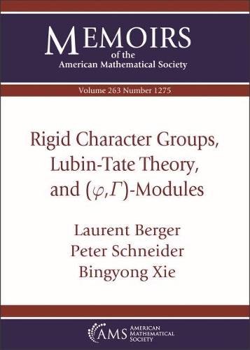 Бумажная книга «Rigid Character Groups, Lubin-Tate Theory, and $(\varphi ,\Gamma )$-Modules», авторов Биньонг Се, Лоран Бергер - фото №1