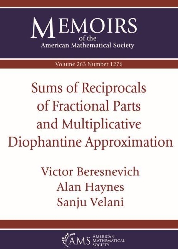 Бумажная книга «Sums of Reciprocals of Fractional Parts and Multiplicative Diophantine Approximation», авторов Алан Хейнс, Санджу Велани, Виктор Бересневич - фото №1
