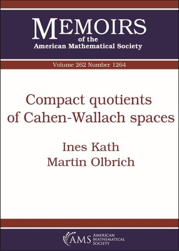 Бумажная книга «Compact Quotients of Cahen-Wallach Spaces», авторов Инес Кат, Мартин Ольбрих - фото №1