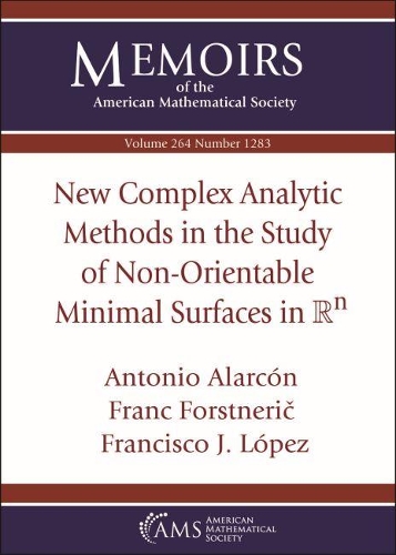 [object Object] «New Complex Analytic Methods in the Study of Non-Orientable Minimal Surfaces in $\mathbb {R}^n$», авторів Антоніо Аларкон, Франк Форстнерік, Франсіско Х. Лопес - фото №1