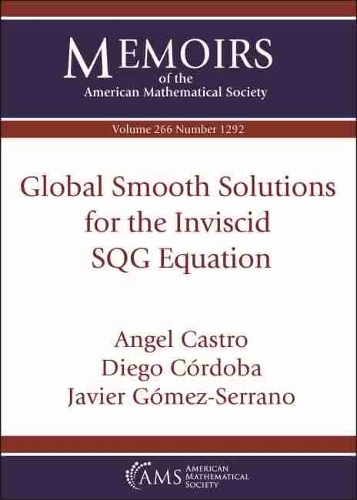 [object Object] «Global Smooth Solutions for the Inviscid SQG Equation», авторів Анхель Кастро, Дієго Кордоба, Хав'єр Гомес-Серрано - фото №1
