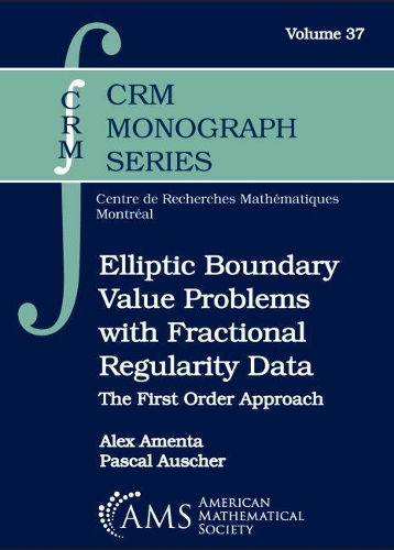 Бумажная книга «Elliptic Boundary Value Problems with Fractional Regularity Data: The First Order Approach», авторов Алекс Амента, Паскаль Ошер - фото №1