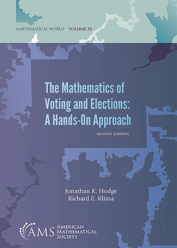 [object Object] «The Mathematics of Voting and Elections: A Hands-On Approach», авторов Джонатан К. Ходж, Ричард Е. Клима - фото №1