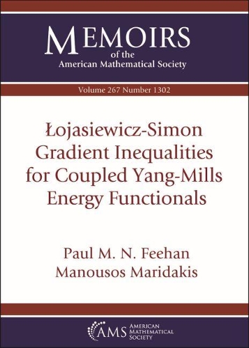 [object Object] «Lojasiewicz-Simon Gradient Inequalities for Coupled Yang-Mills Energy Functionals», авторов Манусос Маридакис, Пол М Фихан - фото №1