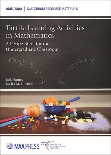 [object Object] «Tactile Learning Activities in Mathematics: A Recipe Book for the Undergraduate Classroom», авторов Джессика М. Либертини, Джули Барнс - фото №1