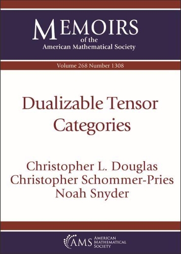 Бумажная книга «Dualizable Tensor Categories», авторов Кристофер Л. Дуглас, Кристофер Шоммер-Прис, Ной Снайдер - фото №1