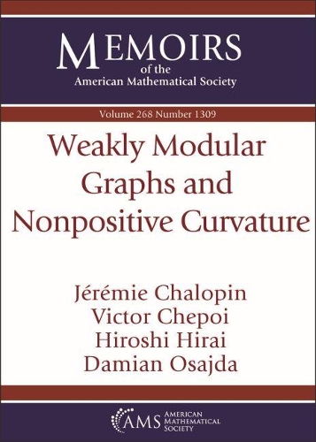 [object Object] «Weakly Modular Graphs and Nonpositive Curvature», авторів Даміан Осайда, Хіроші Хірай, Джеремі Шалопен, Віктор Чепой - фото №1