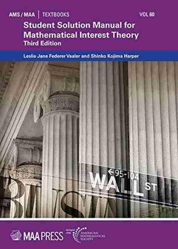 [object Object] «Student Solution Manual for Mathematical Interest Theory», авторов Лесли Джейн Федерер Ваалер, Синко Кодзима Харпер - фото №1