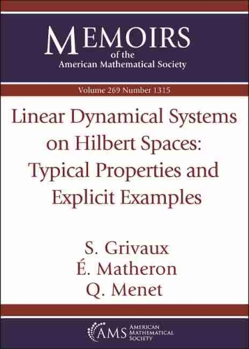 [object Object] «Linear Dynamical Systems on Hilbert Spaces: Typical Properties and Explicit Examples», авторів Е. Матерон, К. Менет, С. Гріво - фото №1