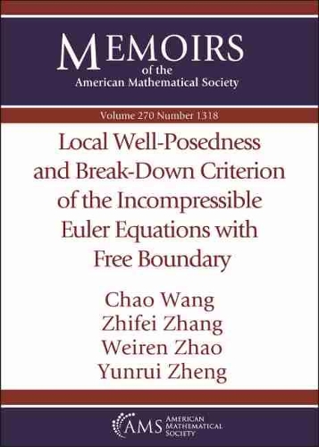[object Object] «Local Well-Posedness and Break-Down Criterion of the Incompressible Euler Equations with Free Boundary», авторів Чао Ван, Вейрен Чжао, Юньруй Чжен, Чжіфей Чжан - фото №1