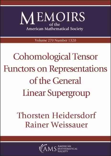 Бумажная книга «Cohomological Tensor Functors on Representations of the General Linear Supergroup», авторов Р. Вайсауэр, Торстен Хайдерсдорф - фото №1