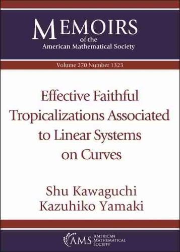 [object Object] «Effective Faithful Tropicalizations Associated to Linear Systems on Curves», авторів Кадзухіко Ямакі, Шу Кавагучі - фото №1
