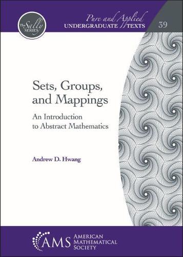 Бумажная книга «Sets, Groups, and Mappings: An Introduction to Abstract Mathematics», автор Эндрю Д. Хванг - фото №1