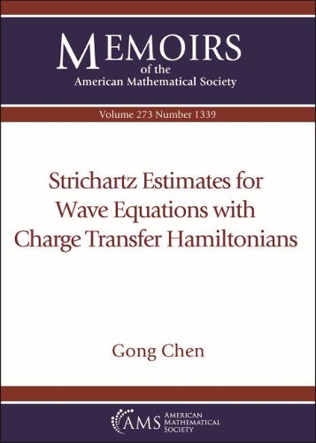 Бумажная книга «Strichartz Estimates for Wave Equations with Charge Transfer Hamiltonians», автор Гун Чэнь - фото №1