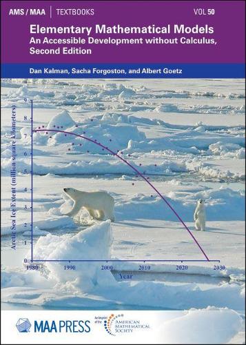 [object Object] «Elementary Mathematical Models: An Accessible Development without Calculus, Second Edition», авторов Альберт Гетц, Дэн Калман, Саша Форгостон - фото №1