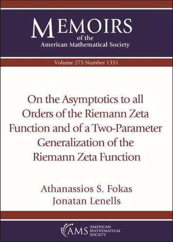 Бумажная книга «On the Asymptotics to all Orders of the Riemann Zeta Function and of a Two-Parameter Generalization of the Riemann Zeta Function», авторов Атанасиос С. Фокас, Джонатан Ленеллс - фото №1