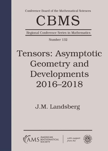 [object Object] «Tensors: Asymptotic Geometry and Developments 2016-2018», автор Дж. М. Ландсберг - фото №1