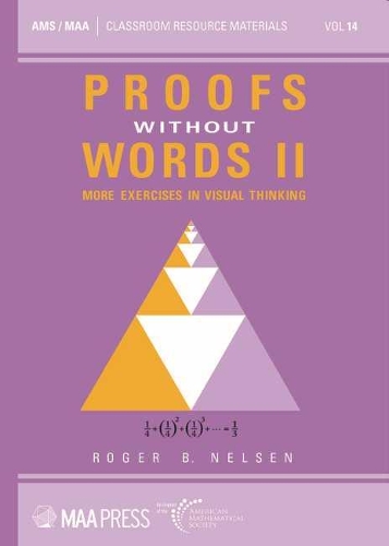 [object Object] «Proofs Without Words II: More Exercises in Visual Thinking», автор Роджер Б. Нельсен - фото №1