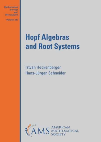 Бумажная книга «Hopf Algebras and Root Systems», авторов Ханс-Юрген Шнайдер, Иштван Хекенбергер - фото №1