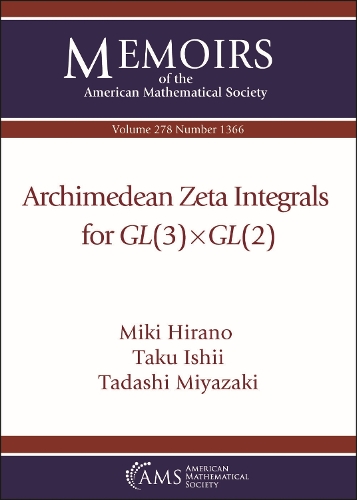 Бумажная книга «Archimedean Zeta Integrals for $GL(3)\times GL(2)$», авторов Мики Хирано, Тадаши Миядзаки, Таку Исии - фото №1
