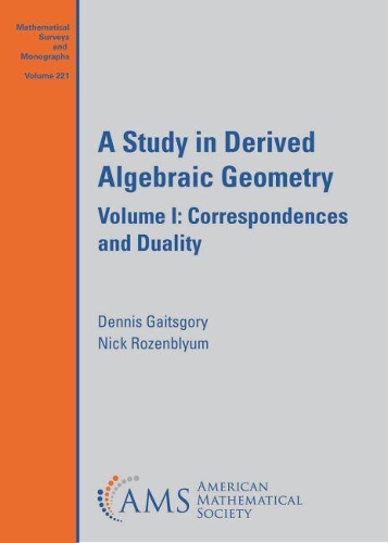 [object Object] «A Study in Derived Algebraic Geometry: Volume I: Correspondences and Duality», авторов Деннис Гейтсгори, Ник Розенблюм - фото №1