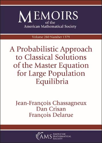 Бумажная книга «A Probabilistic Approach to Classical Solutions of the Master Equation for Large Population Equilibria», авторов Франсуа Деларю, Жан-Франсуа Шассанье - фото №1