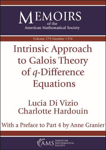Бумажная книга «Intrinsic Approach to Galois Theory of $q$-Difference Equations», авторов Шарлотта Хардуин, Лючия Ди Визио - фото №1