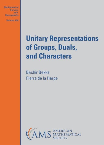 [object Object] «Unitary Representations of Groups, Duals, and Characters», авторів Бачір Бекка, П'єр де ла Гарп - фото №1
