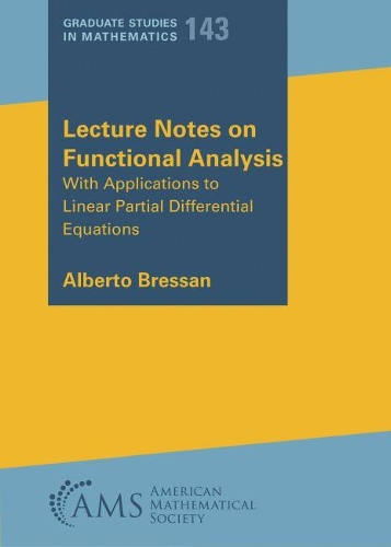 [object Object] «Lecture Notes on Functional Analysis: With Applications to Linear Partial Differential Equations», автор Альберто Брессан - фото №1