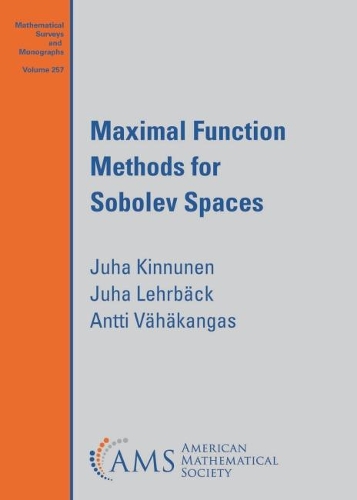 Бумажная книга «Maximal Function Methods for Sobolev Spaces», авторов Антти Вахакангас, Юха Киннунен, Юха Лербек - фото №1