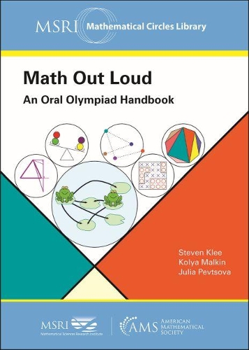 [object Object] «Math Out Loud: An Oral Olympiad Handbook», авторів Джулія Пєвцова, Коля Малкін, Стівен Клі - фото №1