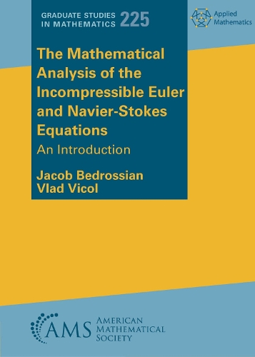 [object Object] «The Mathematical Analysis of the Incompressible Euler and Navier-Stokes Equations: An Introduction», авторів Якоб Бедроссян, Влад Вікол - фото №1