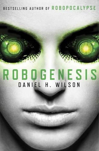 Паперова книга «Robogenesis», автор Деніел Х. Вілсон - фото №1