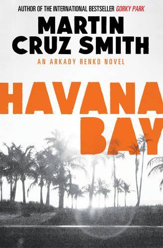 Бумажная книга «Havana Bay», автор Мартин Круз Смит - фото №1
