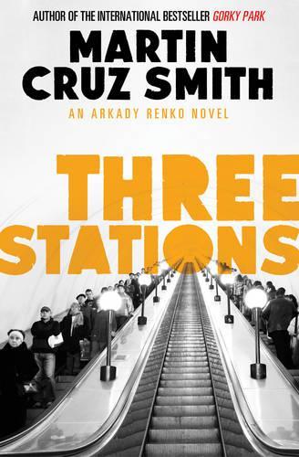 Бумажная книга «Three Stations», автор Мартин Круз Смит - фото №1