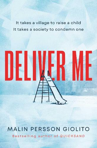 Бумажная книга «Deliver Me: A riveting, poignant portrayal of friendship, betrayal and the true cost of justice», автор Малин Перссон Джиолито - фото №1