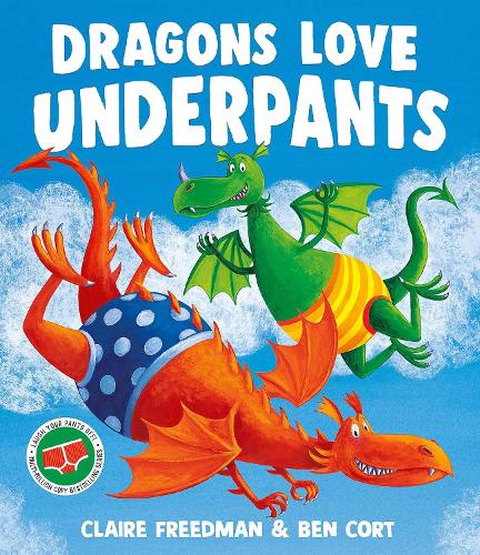[object Object] «Dragons Love Underpants: A hilarious picture book adventure to make the whole family laugh», автор Клер Фрідман - фото №1