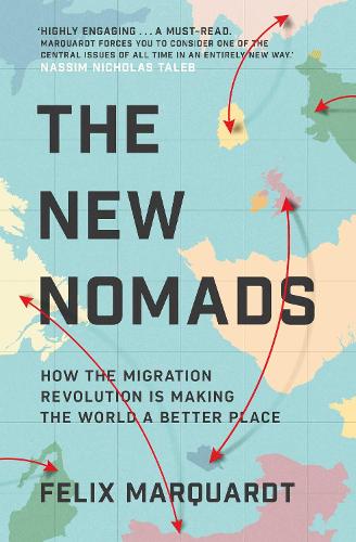 Бумажная книга «The New Nomads: How the Migration Revolution is Making the World a Better Place», автор Феликс Марквардт - фото №1