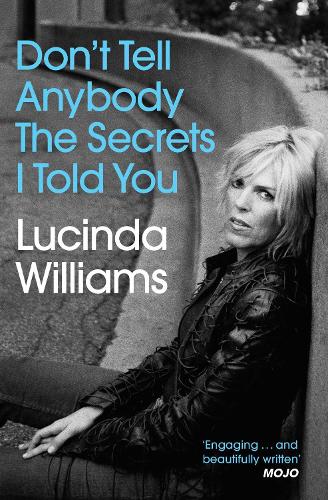 Паперова книга «Don't Tell Anybody the Secrets I Told You», автор Люсінда Вільямс - фото №1